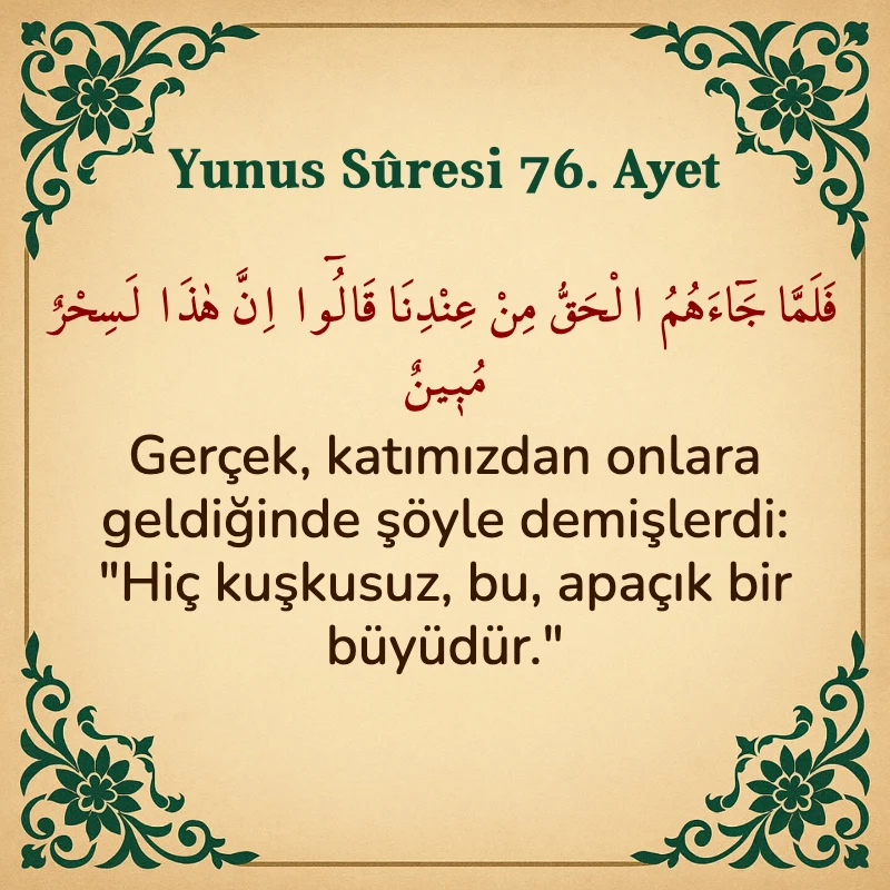 Yûnus Sûresi 76. Ayet Arapça ve Türkçe meali