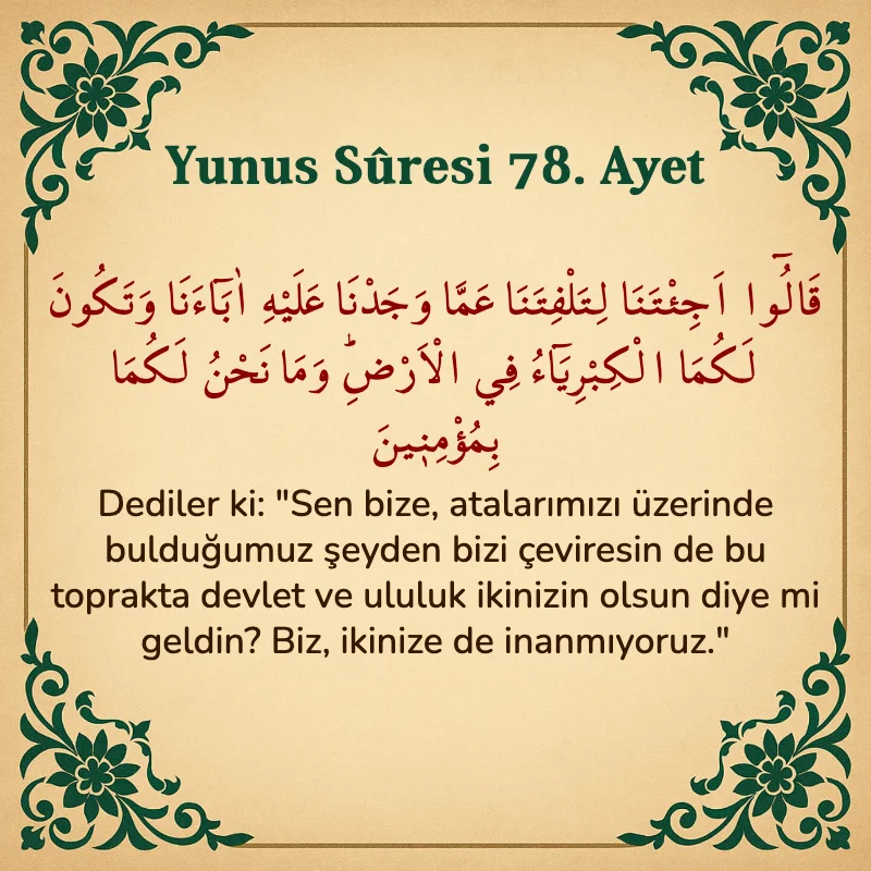 Yûnus Sûresi 78. Ayet Arapça ve Türkçe meali