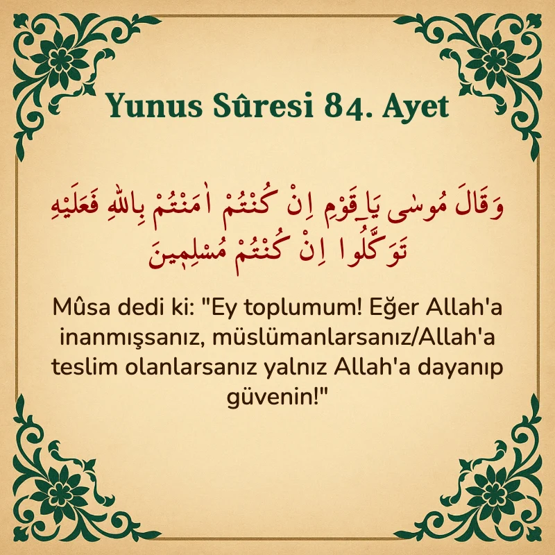 Yûnus Sûresi 84. Ayet Arapça ve Türkçe meali