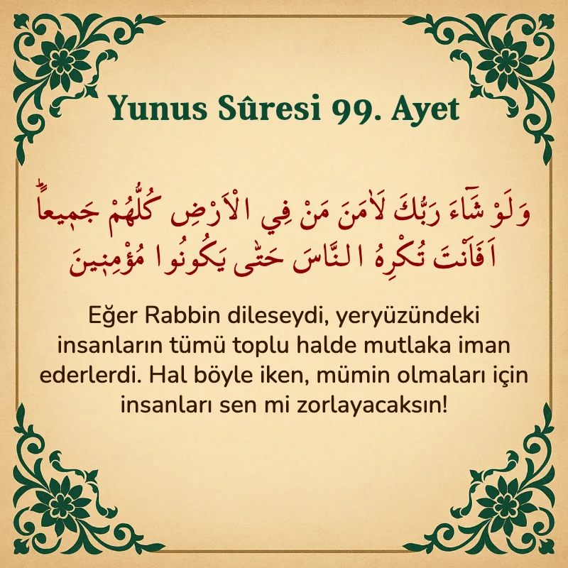 Yûnus Sûresi 99. Ayet Arapça ve Türkçe meali