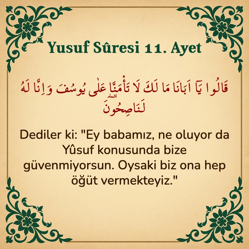 Yusuf Sûresi 11. Ayet Arapça ve Türkçe meali