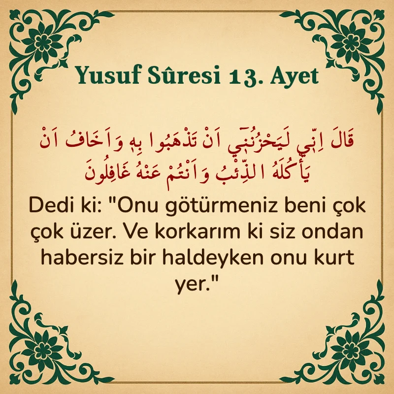 Yusuf Sûresi 13. Ayet Arapça ve Türkçe meali