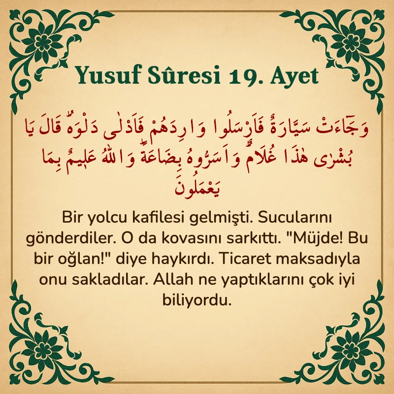 Yusuf Sûresi 19. Ayet Arapça ve Türkçe meali
