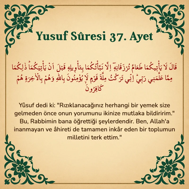 Yusuf Sûresi 37. Ayet Arapça ve Türkçe meali