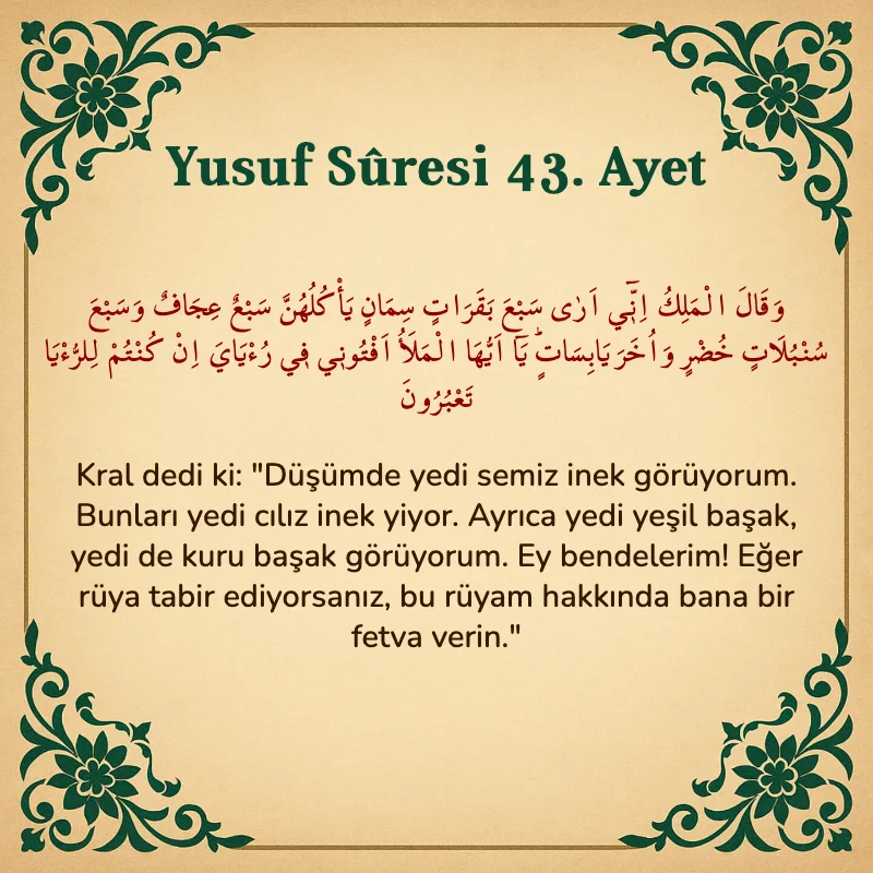 Yusuf Sûresi 43. Ayet Arapça ve Türkçe meali