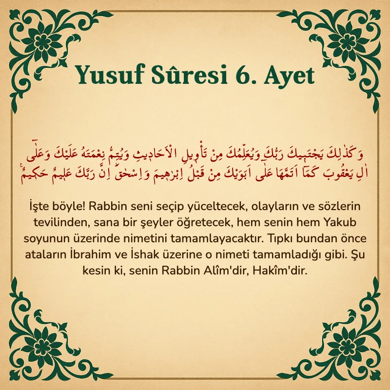 Yusuf Sûresi 6. Ayet Arapça ve Türkçe meali
