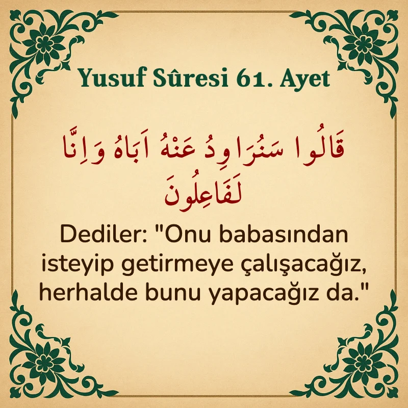 Yusuf Sûresi 61. Ayet Arapça ve Türkçe meali