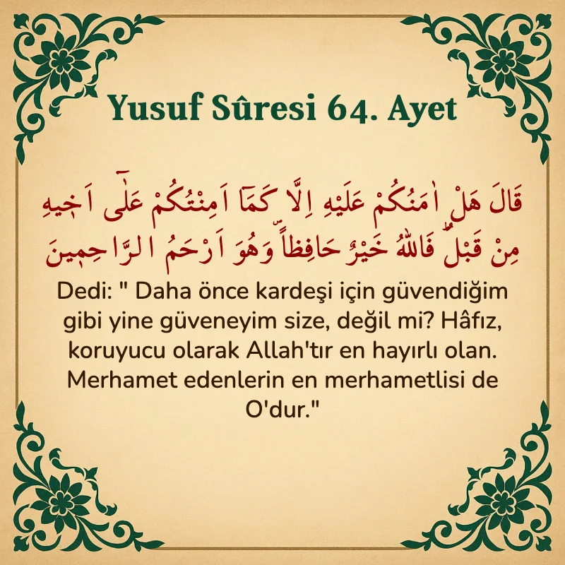 Yusuf Sûresi 64. Ayet Arapça ve Türkçe meali