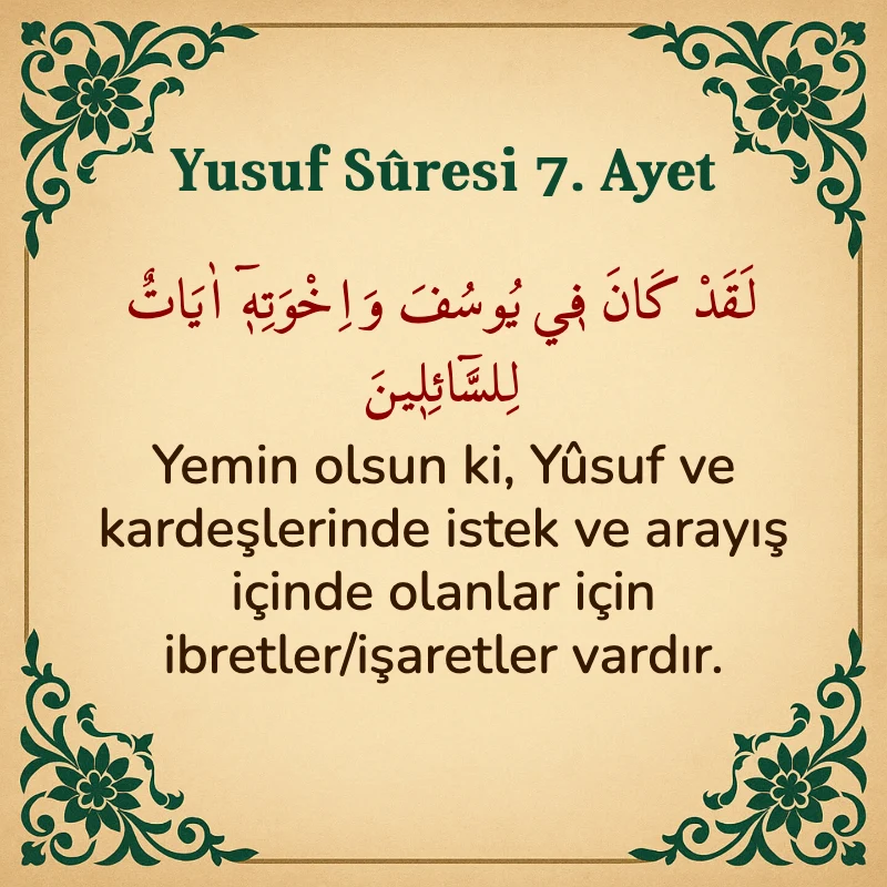 Yusuf Sûresi 7. Ayet Arapça ve Türkçe meali