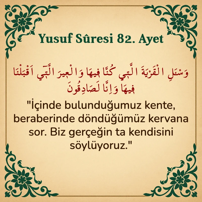 Yusuf Sûresi 82. Ayet Arapça ve Türkçe meali