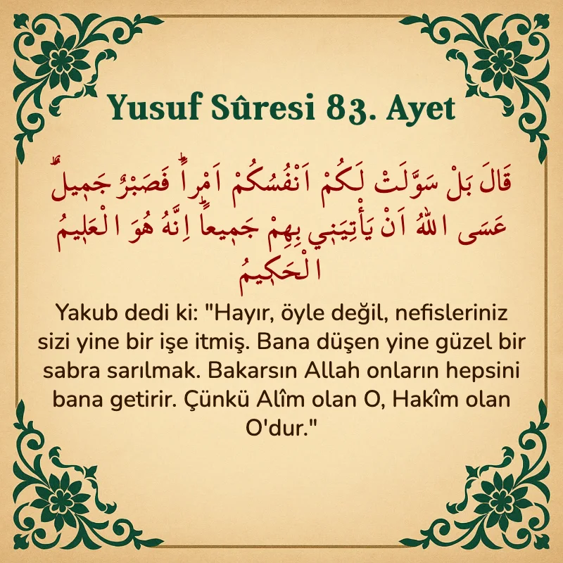 Yusuf Sûresi 83. Ayet Arapça ve Türkçe meali
