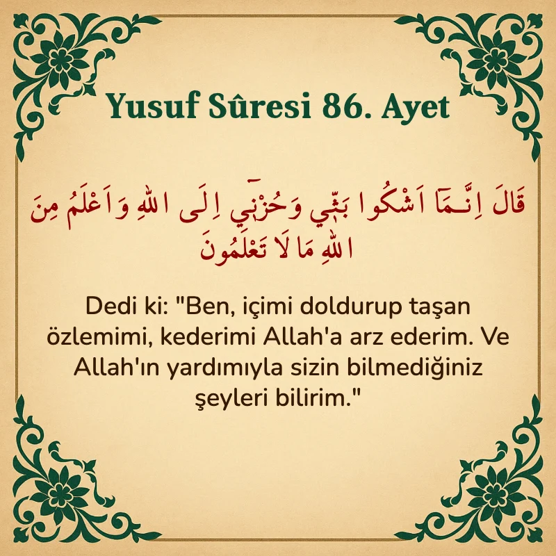 Yusuf Sûresi 86. Ayet Arapça ve Türkçe meali