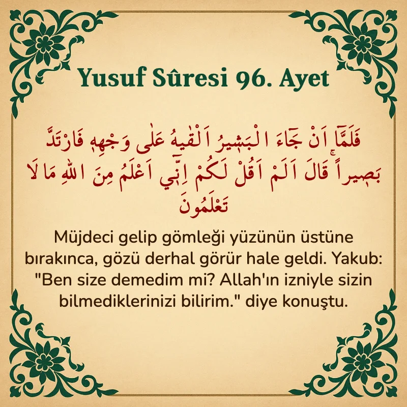 Yusuf Sûresi 96. Ayet Arapça ve Türkçe meali
