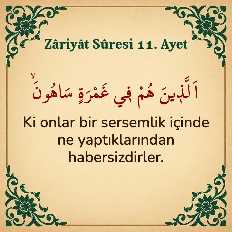Zariyat Suresi 11. Ayet Arapça ve Türkçe meali