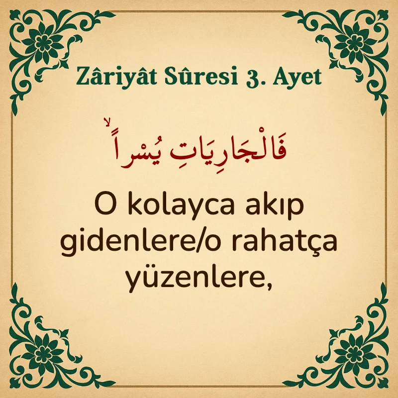 Zariyat Suresi 3. Ayet Arapça ve Türkçe meali