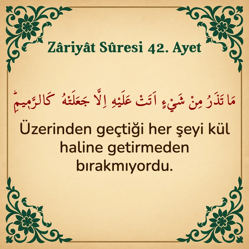 Zariyat Suresi 42. Ayet Arapça ve Türkçe meali