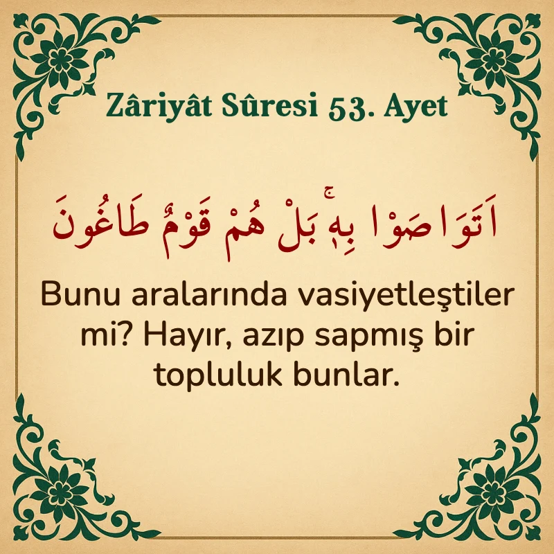 Zariyat Suresi 53. Ayet Arapça ve Türkçe meali