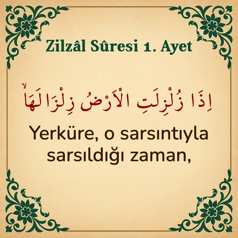 Zilzal Suresi 1. Ayet Arapça ve Türkçe meali