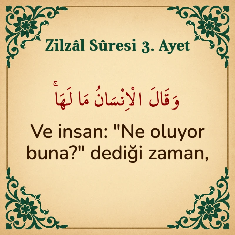 Zilzal Suresi 3. Ayet Arapça ve Türkçe meali
