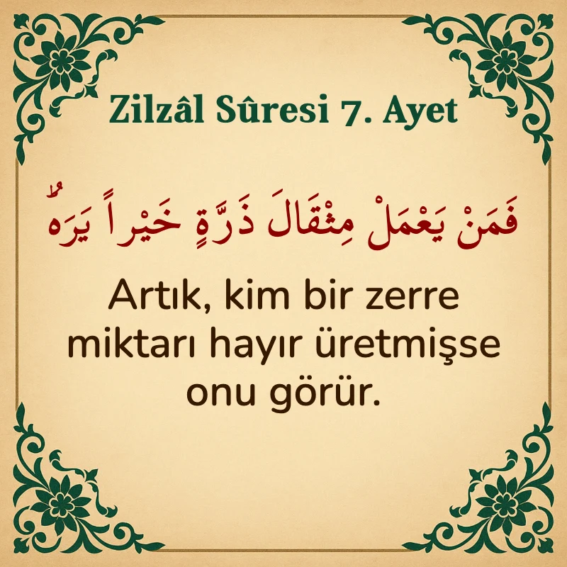 Zilzal Suresi 7. Ayet Arapça ve Türkçe meali