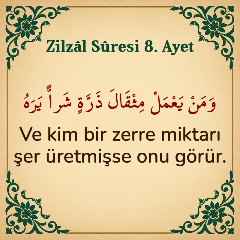 Zilzal Suresi 8. Ayet Arapça ve Türkçe meali