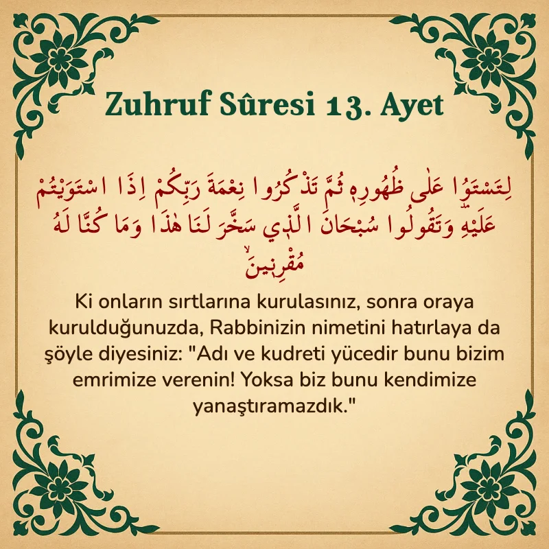 Zuhruf Suresi 13. Ayet Arapça ve Türkçe meali