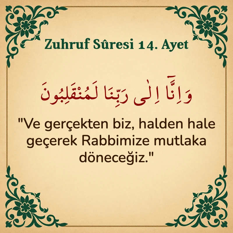 Zuhruf Suresi 14. Ayet Arapça ve Türkçe meali