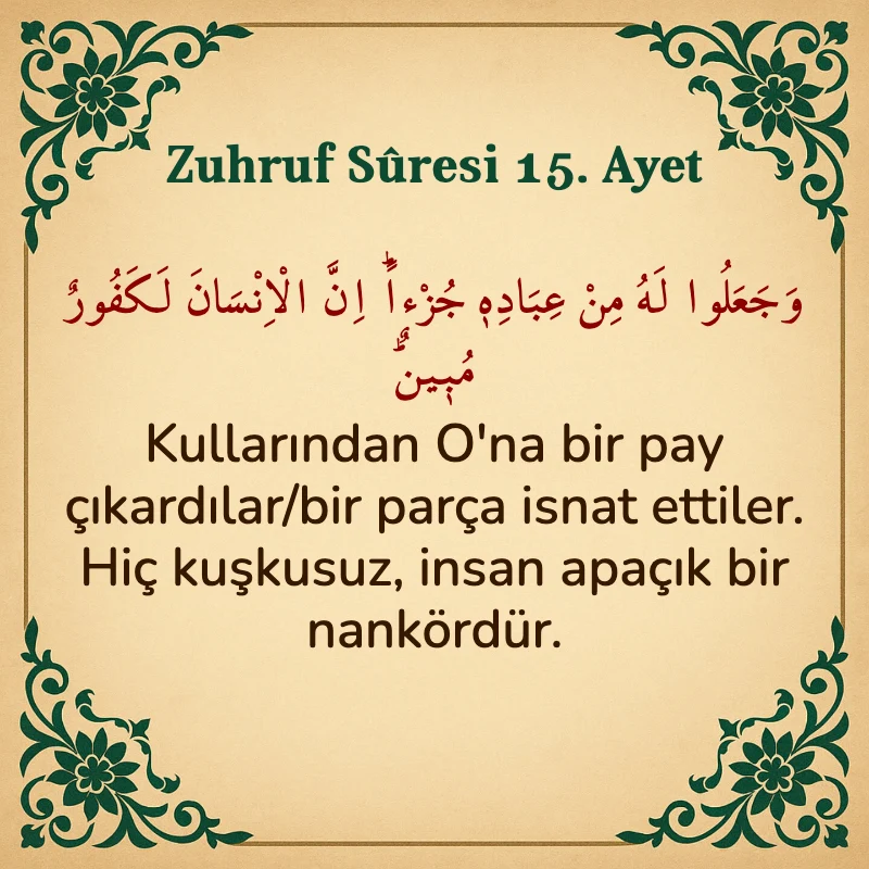 Zuhruf Suresi 15. Ayet Arapça ve Türkçe meali