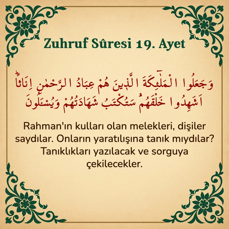 Zuhruf Suresi 19. Ayet Arapça ve Türkçe meali