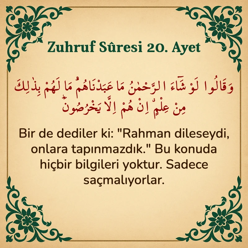 Zuhruf Suresi 20. Ayet Arapça ve Türkçe meali