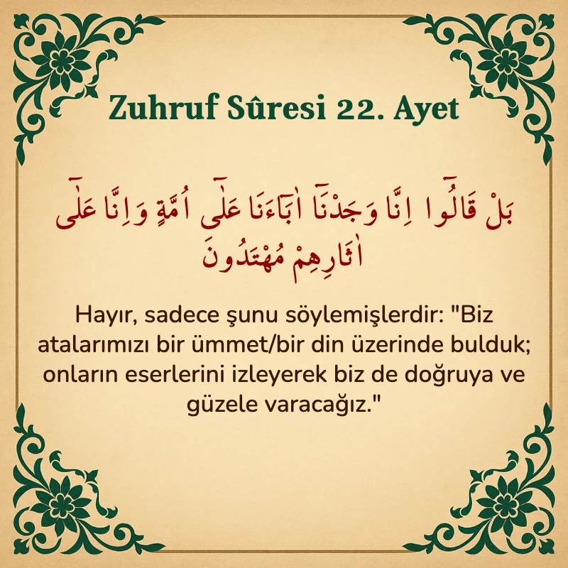Zuhruf Suresi 22. Ayet Arapça ve Türkçe meali