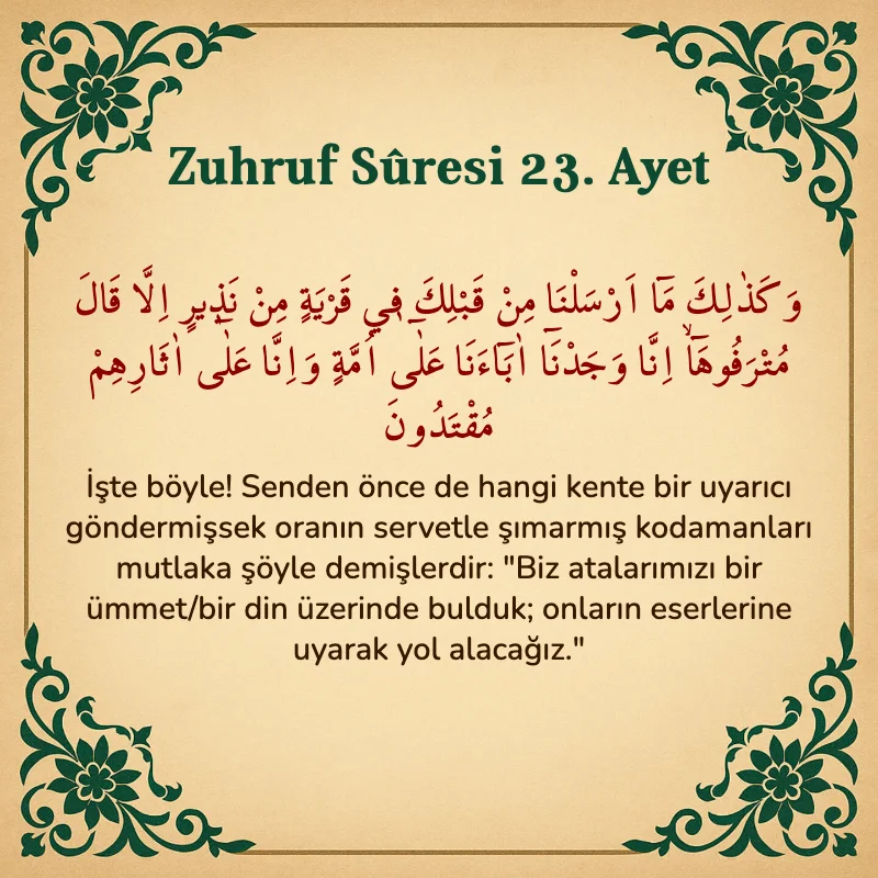 Zuhruf Suresi 23. Ayet Arapça ve Türkçe meali