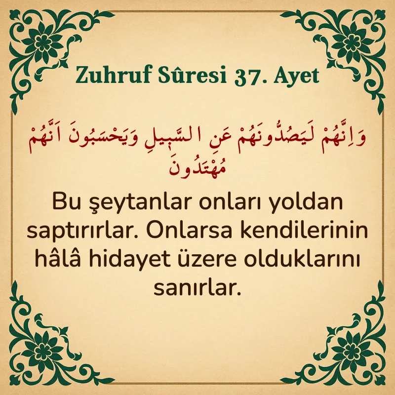 Zuhruf Suresi 37. Ayet Arapça ve Türkçe meali