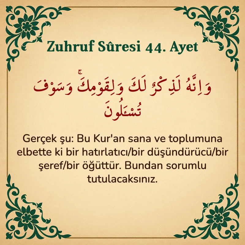 Zuhruf Suresi 44. Ayet Arapça ve Türkçe meali