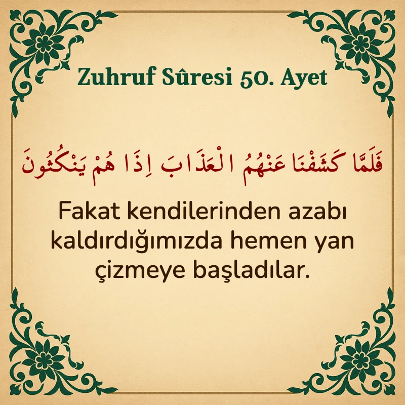 Zuhruf Suresi 50. Ayet Arapça ve Türkçe meali