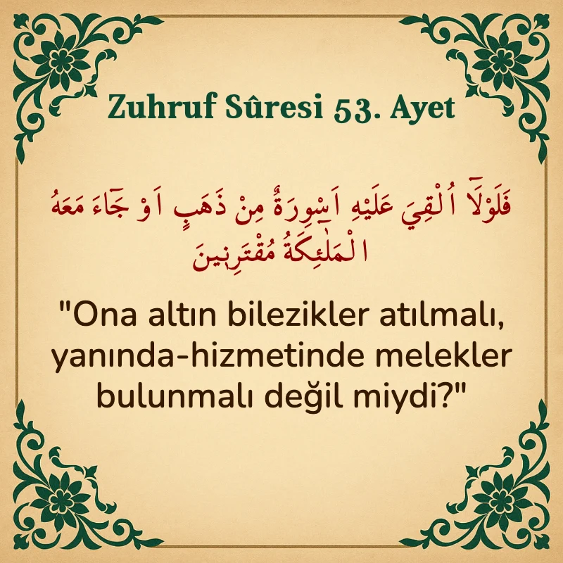 Zuhruf Suresi 53. Ayet Arapça ve Türkçe meali