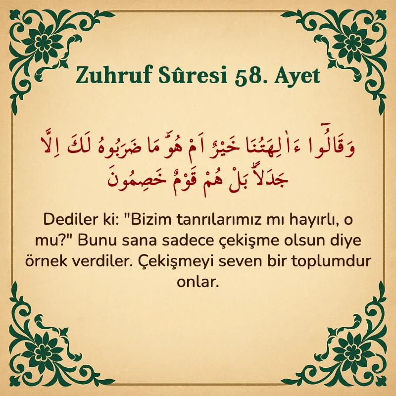 Zuhruf Suresi 58. Ayet Arapça ve Türkçe meali