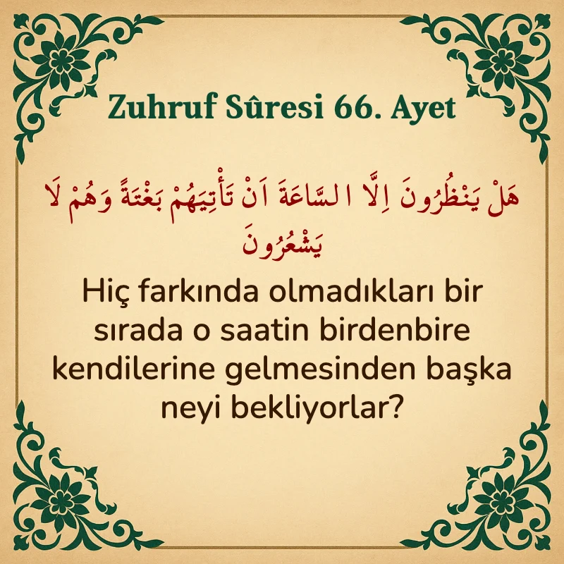 Zuhruf Suresi 66. Ayet Arapça ve Türkçe meali