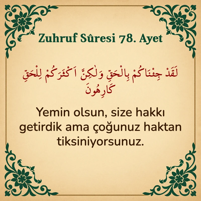 Zuhruf Suresi 78. Ayet Arapça ve Türkçe meali
