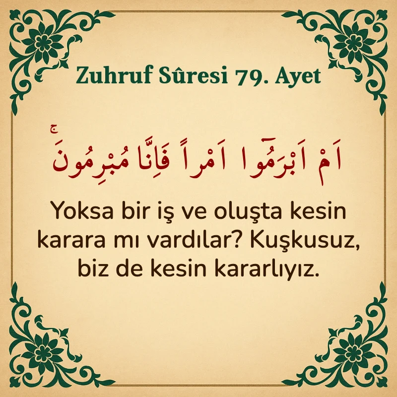 Zuhruf Suresi 79. Ayet Arapça ve Türkçe meali