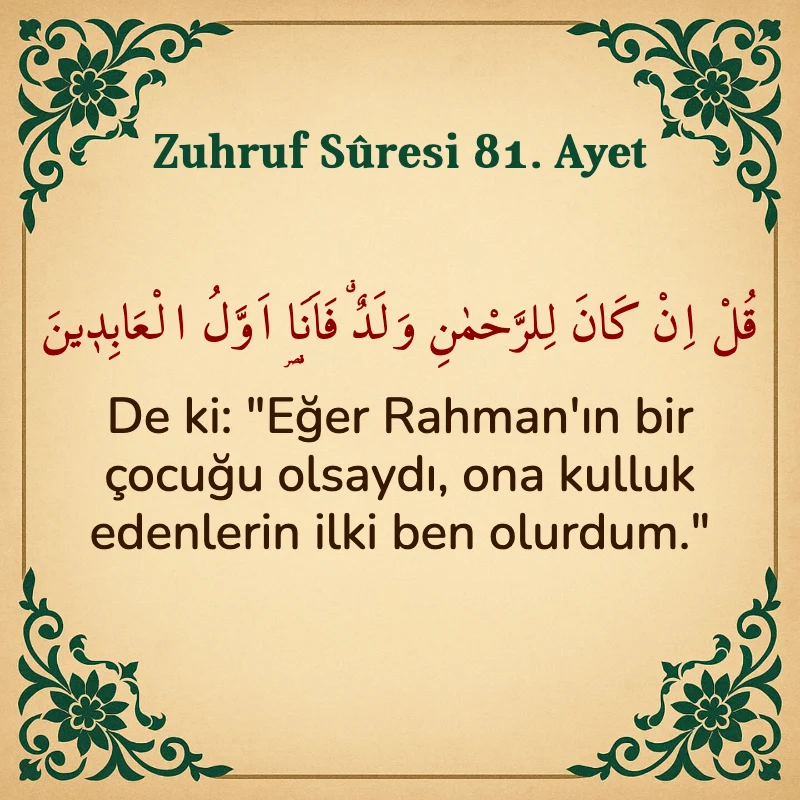 Zuhruf Suresi 81. Ayet Arapça ve Türkçe meali