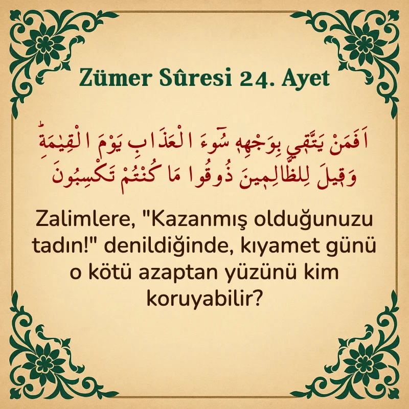 Zümer Suresi 24. Ayet Arapça ve Türkçe meali