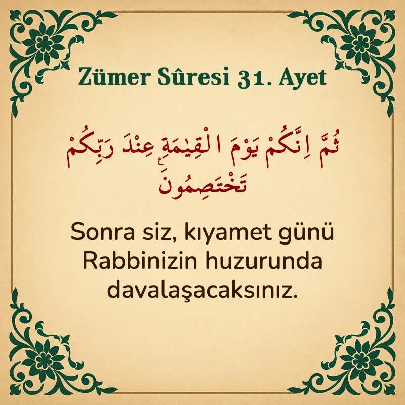 Zümer Suresi 31. Ayet Arapça ve Türkçe meali