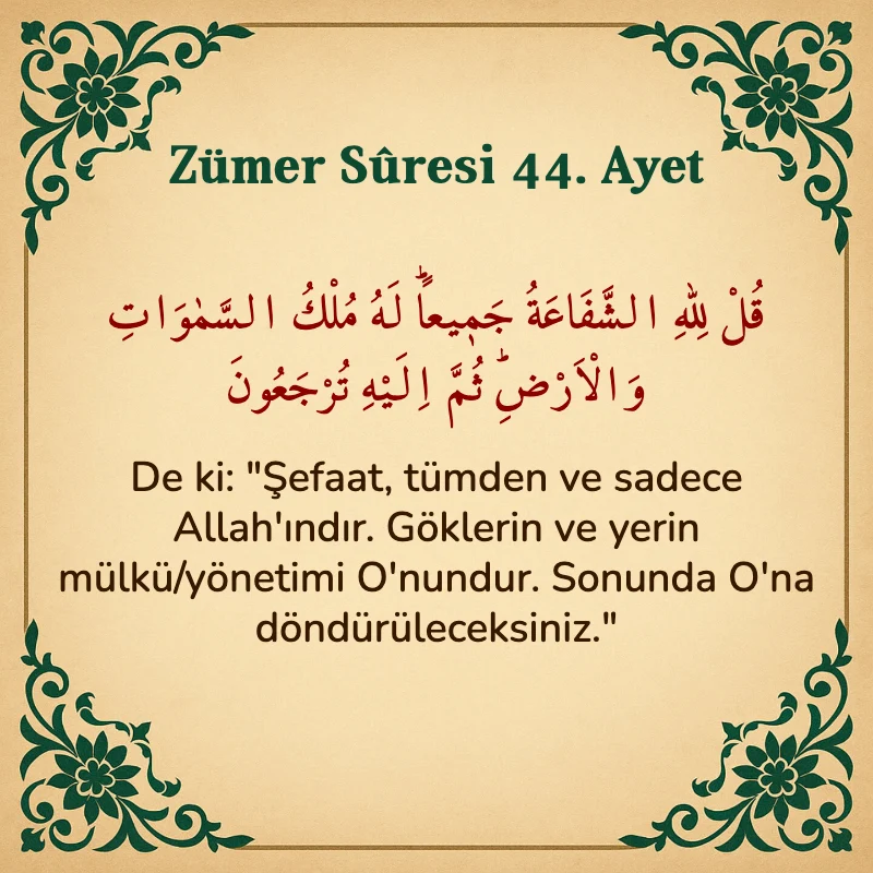 Zümer Suresi 44. Ayet Arapça ve Türkçe meali