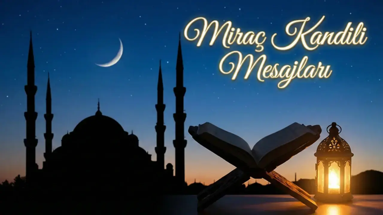En Güzel ve Anlamlı Miraç Kandili Mesajları