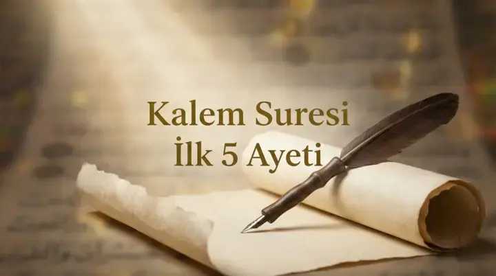 Kalem Suresi İlk 5 Ayeti Okunuşu, Meali ve Videolu Dinleme