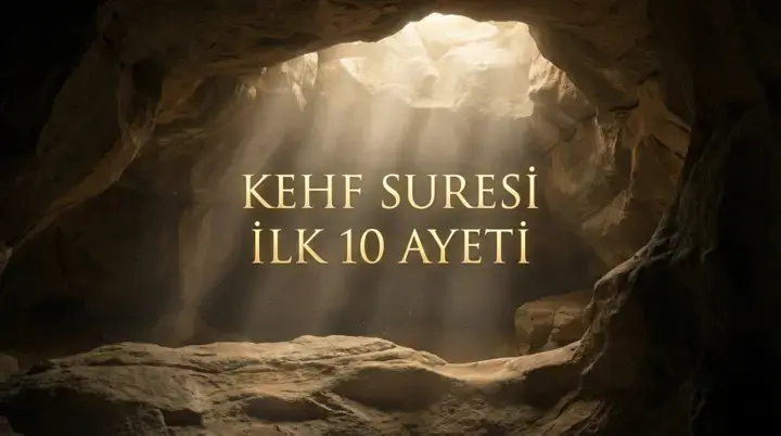 Kehf Suresi İlk 10 Ayeti Arapça, Türkçe, Anlamı ve Meali