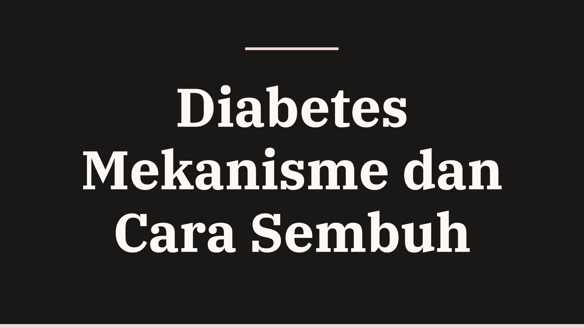Diabetes, Mekanisme dan Cara Sembuh