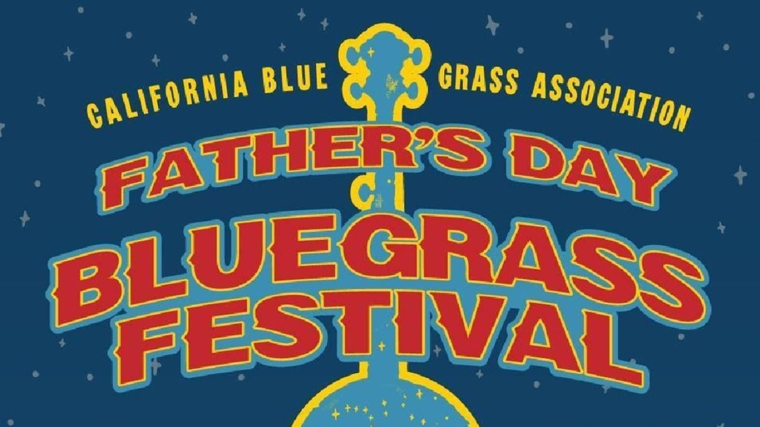 Fathers Day Bluegrass Festival 2026 poster - Grass Valley, California, United States