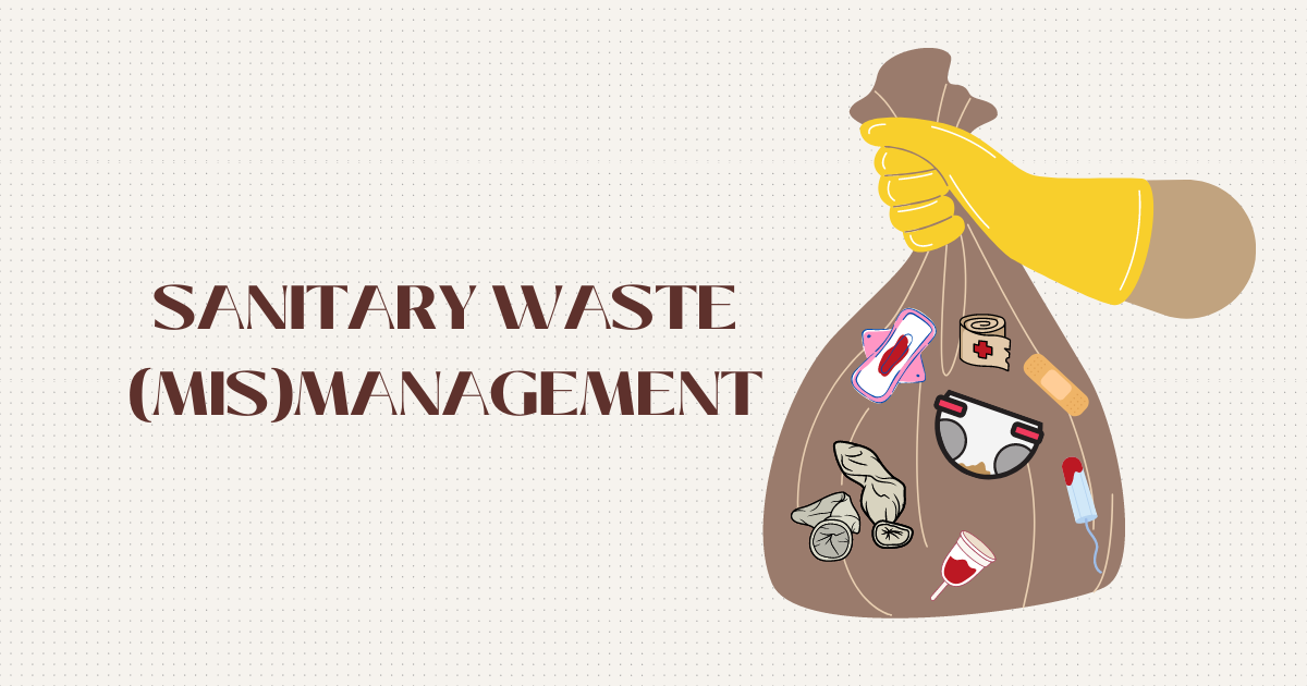 Sanitary Waste (Mis)management